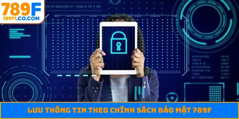 Lưu thông tin theo chính sách bảo mật 789F
