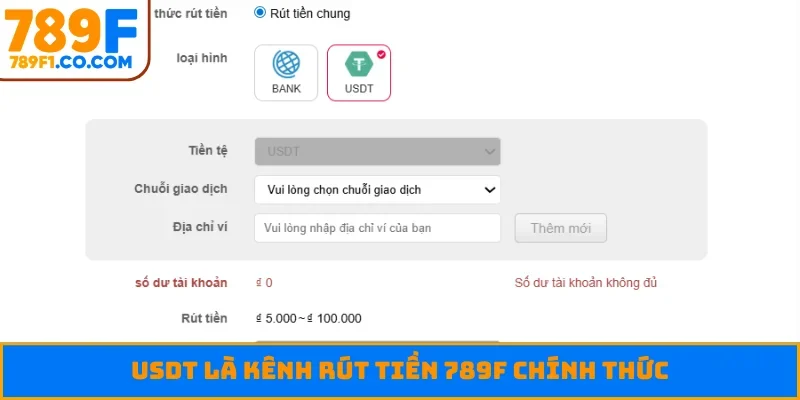 USDT là kênh rút tiền 789F chính thức